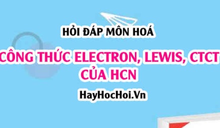 Công thức Electron của HCN, Công thức Lewis và CTCT của HCN